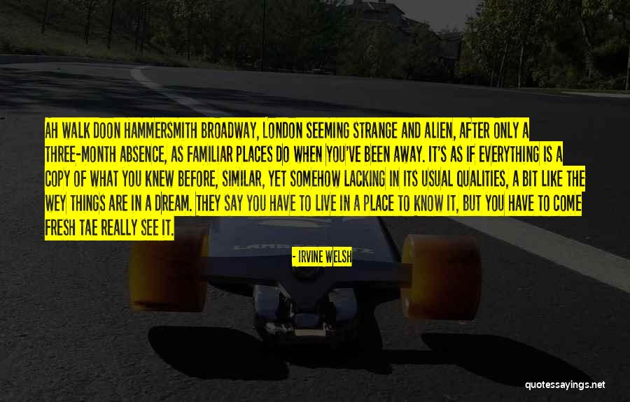 Hammersmith Quotes By Irvine Welsh Hammersmith Quotes By Irvine Welsh