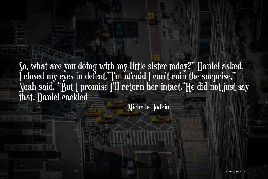 Hammerson Pond Quotes By Michelle Hodkin Hammerson Pond Quotes By Michelle Hodkin
