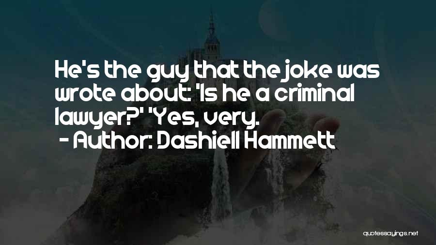 Hammett Quotes By Dashiell Hammett