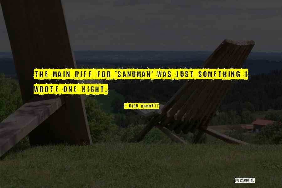Hammett Quotes By Kirk Hammett