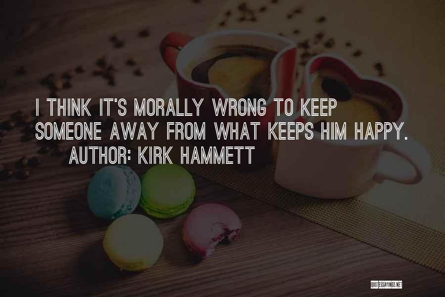 Hammett Quotes By Kirk Hammett