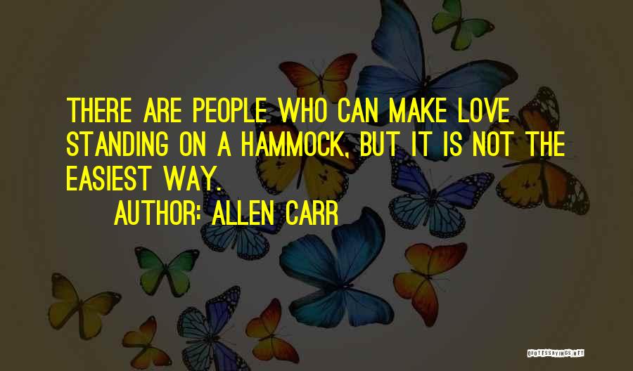 Hammock Love Quotes By Allen Carr