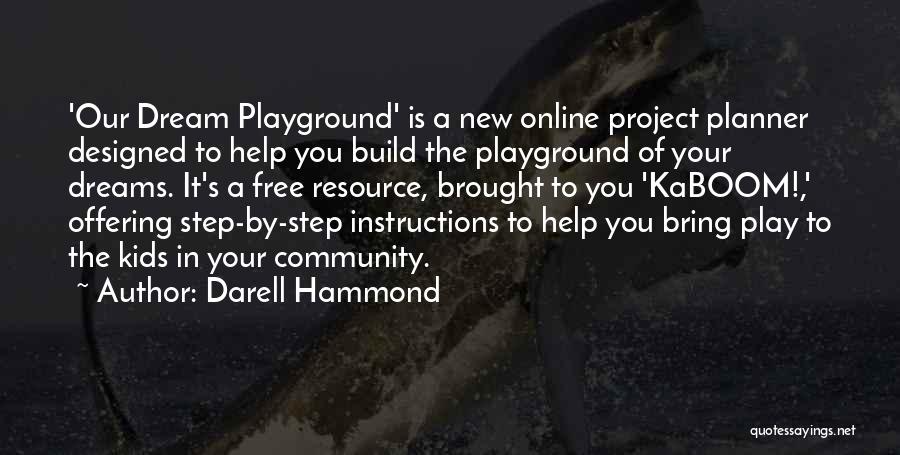 Hammond E Quotes By Darell Hammond