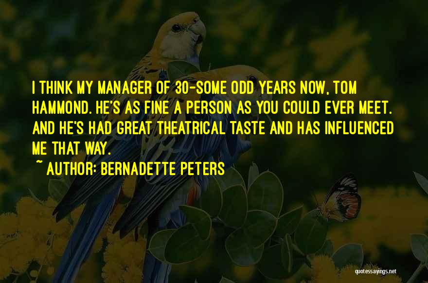Hammond Quotes By Bernadette Peters