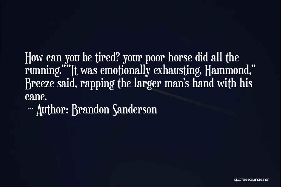 Hammond Quotes By Brandon Sanderson