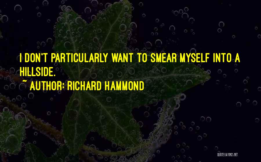 Hammond Quotes By Richard Hammond