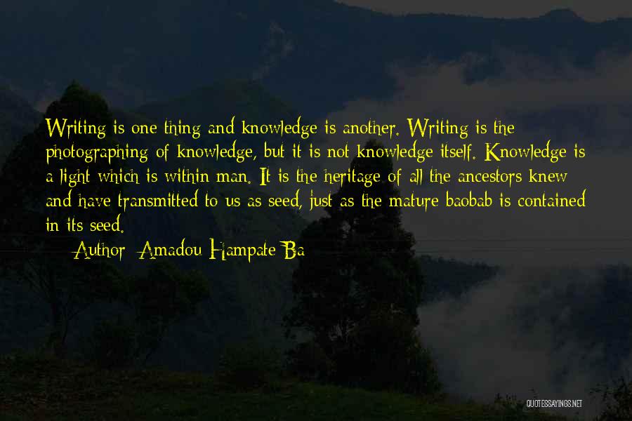 Hampate Ba Quotes By Amadou Hampate Ba