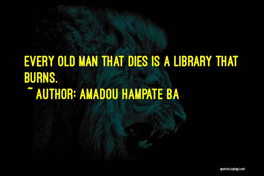 Hampate Ba Quotes By Amadou Hampate Ba