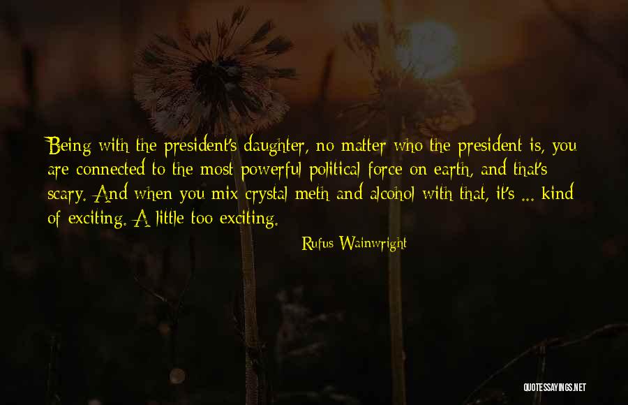 Hampir Dirogol Quotes By Rufus Wainwright Hampir Dirogol Quotes By Rufus Wainwright