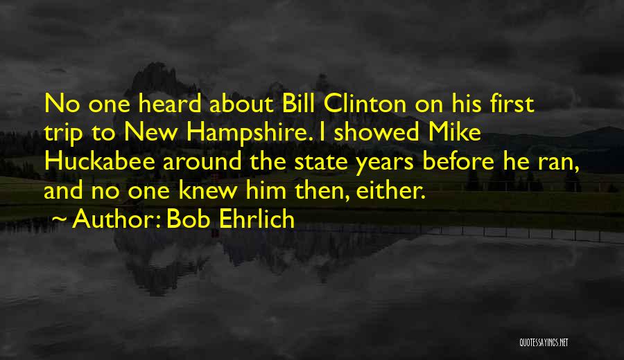 Hampshire Quotes By Bob Ehrlich