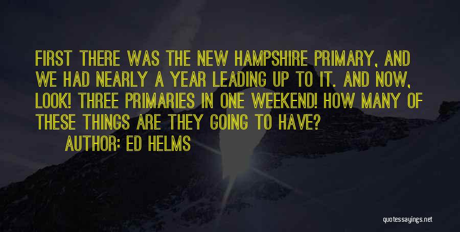 Hampshire Quotes By Ed Helms