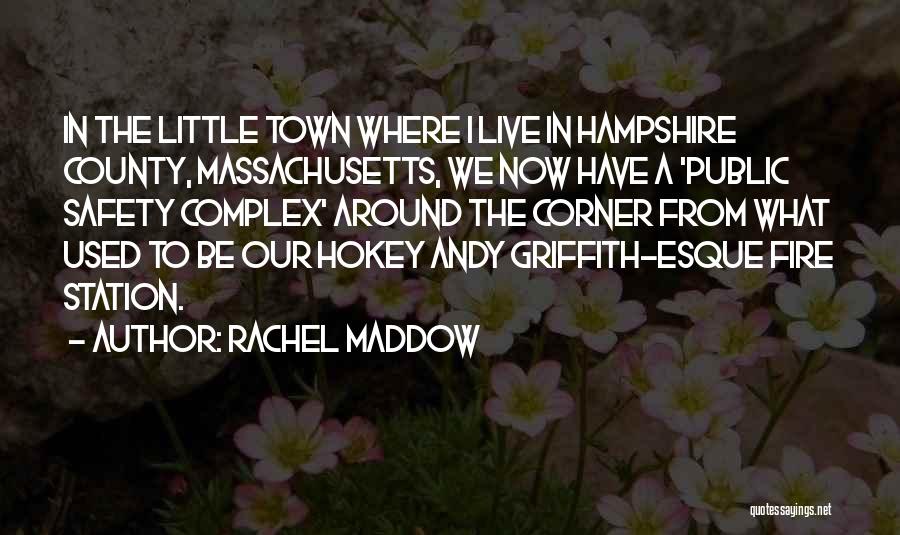 Hampshire Quotes By Rachel Maddow