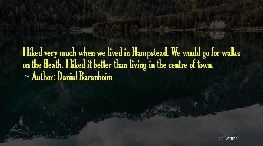 Hampstead Heath Quotes By Daniel Barenboim
