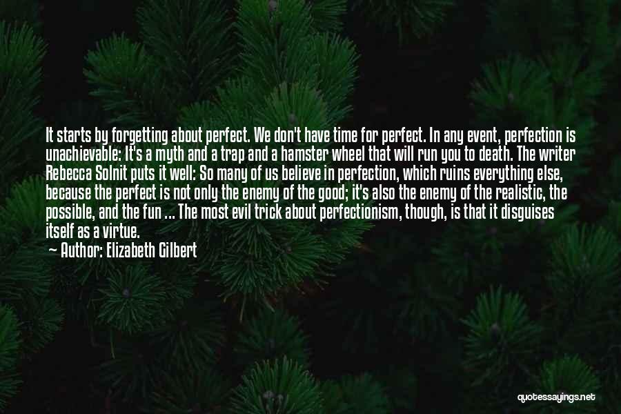 Hamster Wheel Quotes By Elizabeth Gilbert