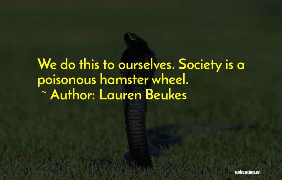 Hamster Wheel Quotes By Lauren Beukes