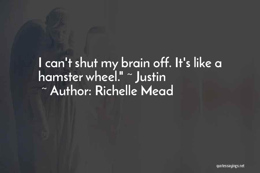 Hamster Wheel Quotes By Richelle Mead