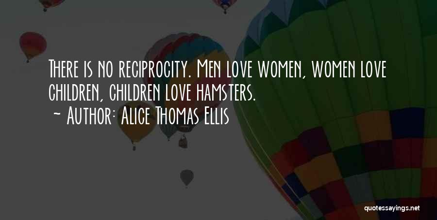 Hamsters Quotes By Alice Thomas Ellis