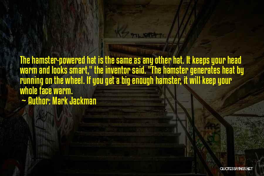 Hamsters Quotes By Mark Jackman