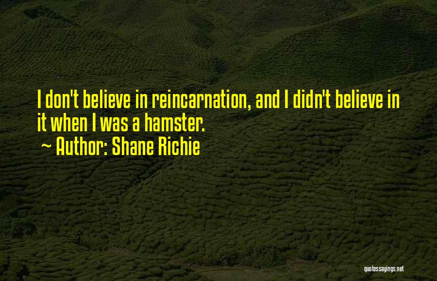 Hamsters Quotes By Shane Richie