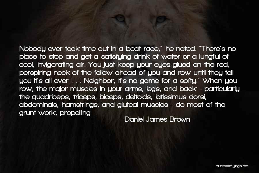 Hamstrings Quotes By Daniel James Brown Hamstrings Quotes By Daniel James Brown