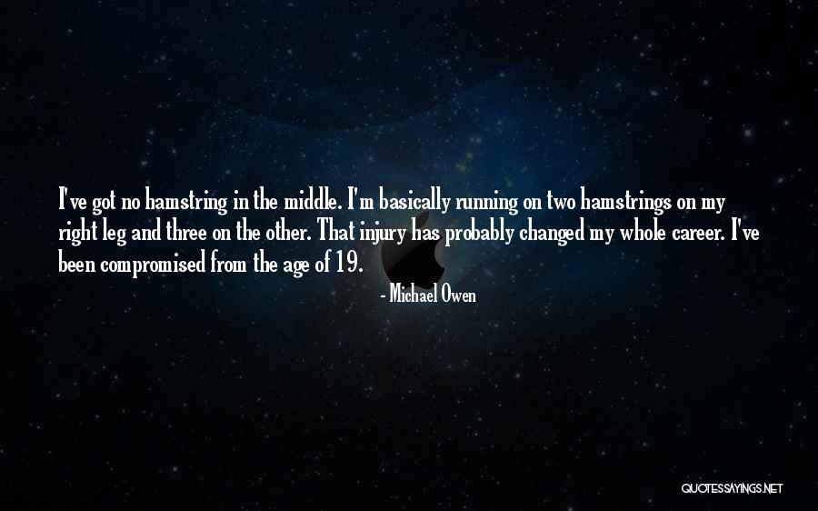 Hamstrings Quotes By Michael Owen Hamstrings Quotes By Michael Owen