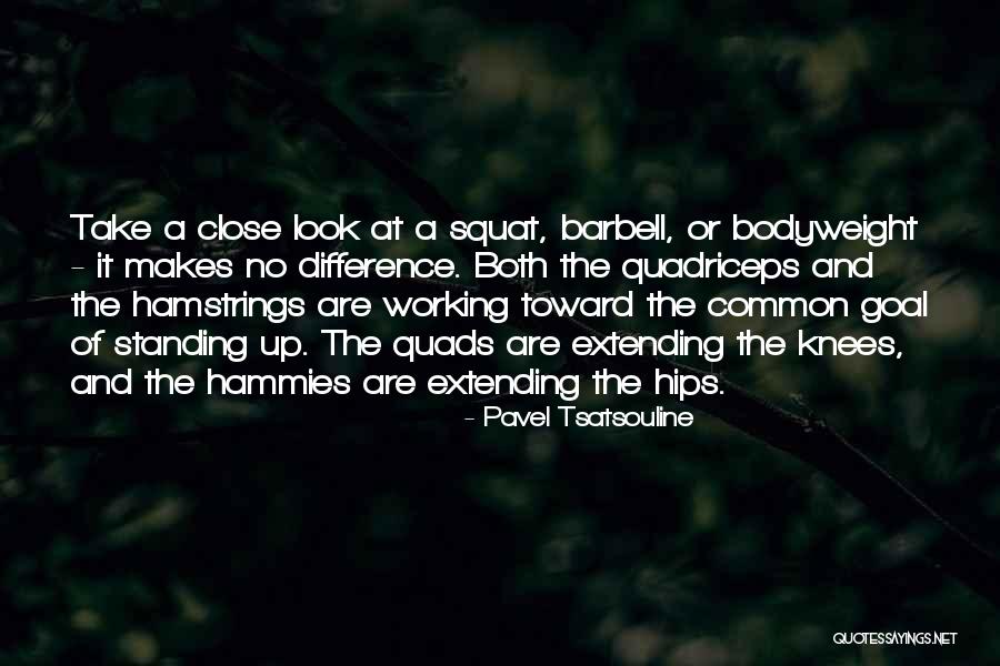 Hamstrings Quotes By Pavel Tsatsouline Hamstrings Quotes By Pavel Tsatsouline