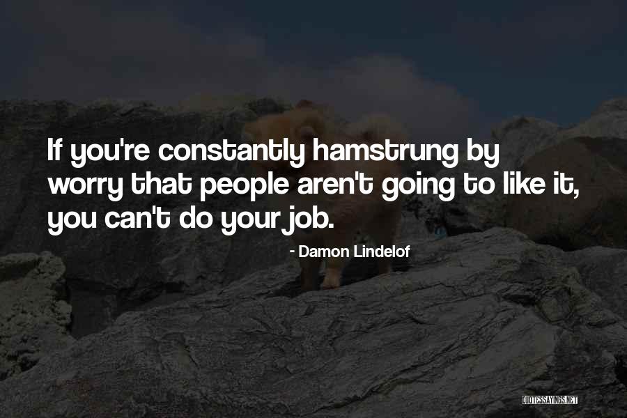 Hamstrung Quotes By Damon Lindelof