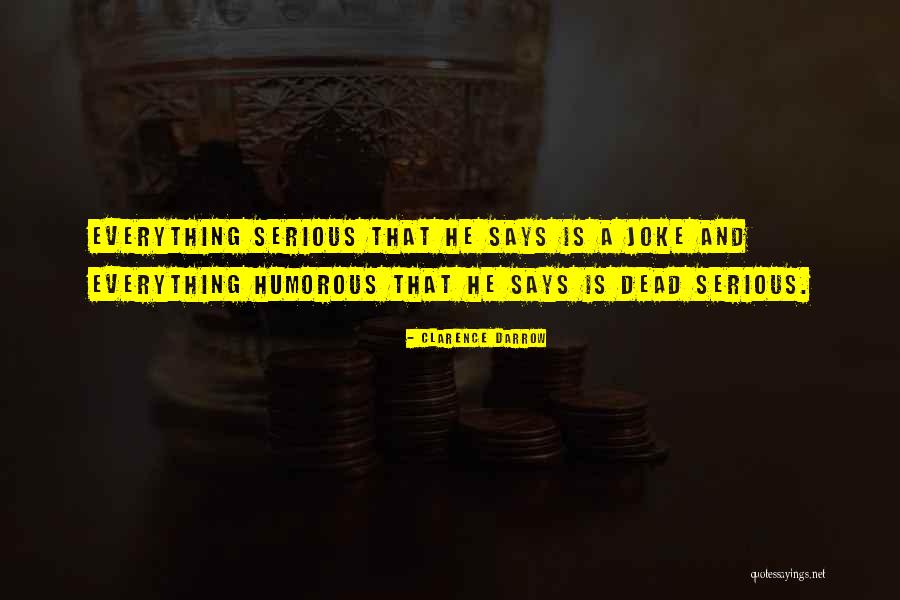 Hamusta Quotes By Clarence Darrow Hamusta Quotes By Clarence Darrow