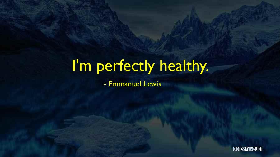 Hamuveema Quotes By Emmanuel Lewis