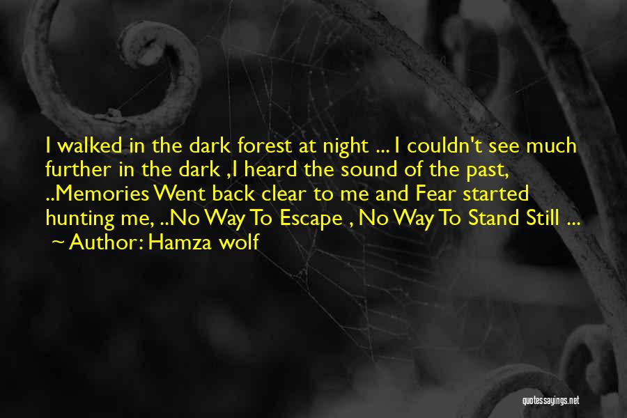 Hamza Wolf Quotes 1753092