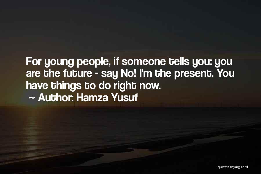 Hamza Yusuf Quotes 1701762