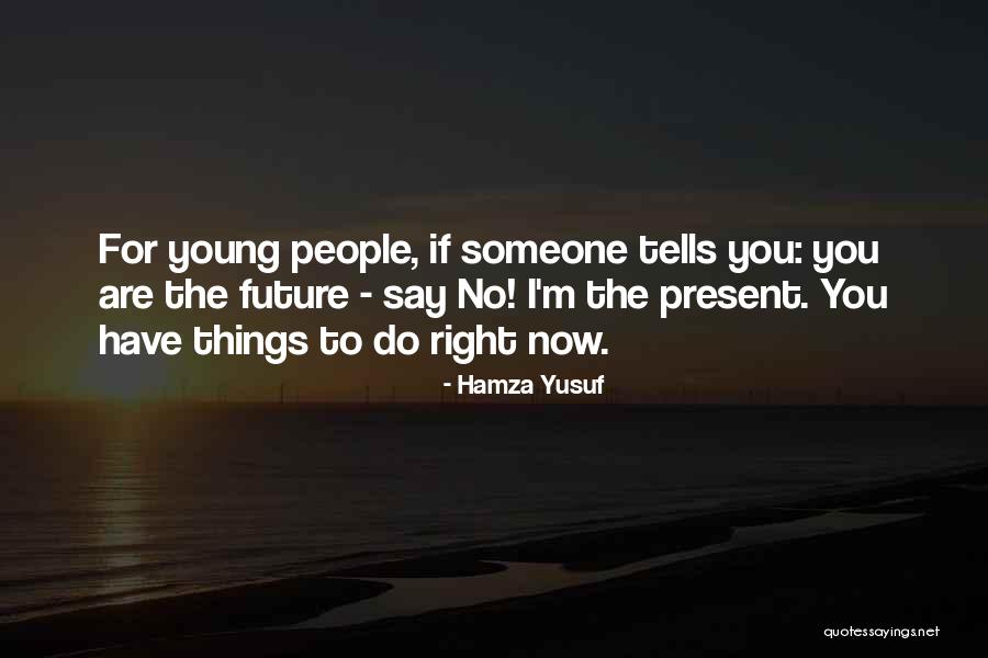 Hamza Yusuf Quotes 1701762