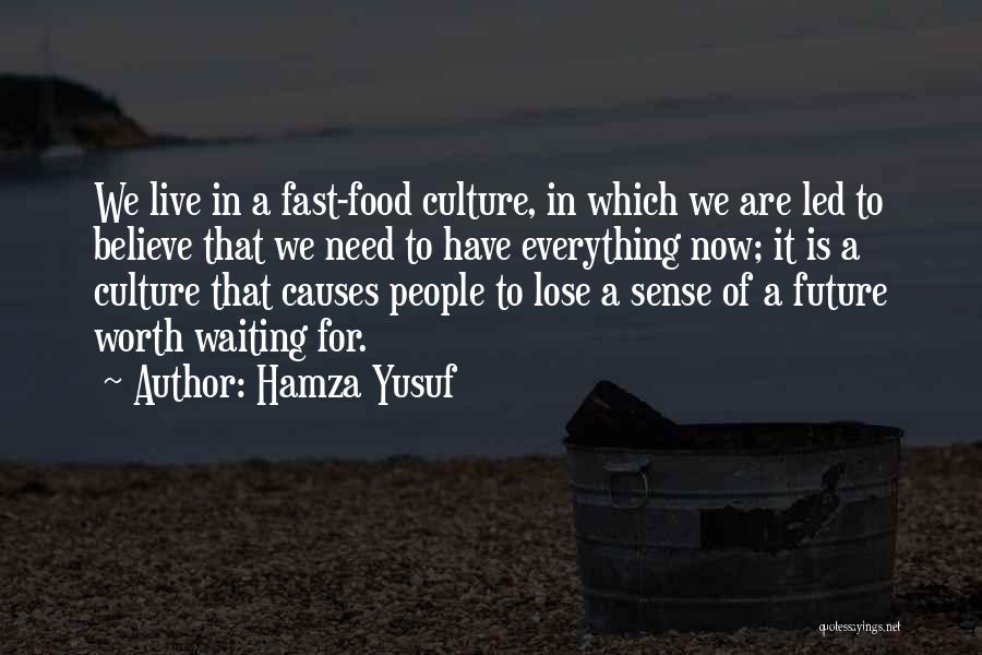 Hamza Yusuf Quotes 2148634