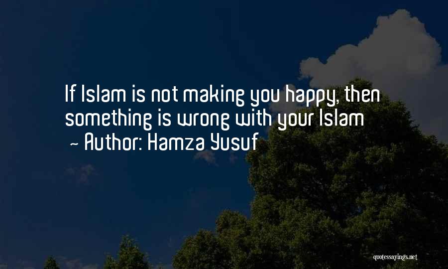 Hamza Yusuf Quotes 897612