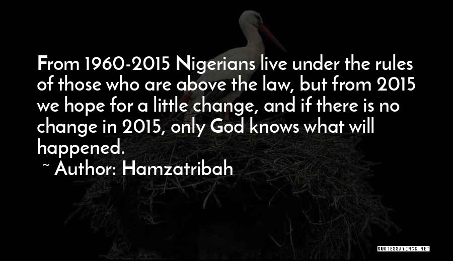 Hamzatribah Quotes 1600812