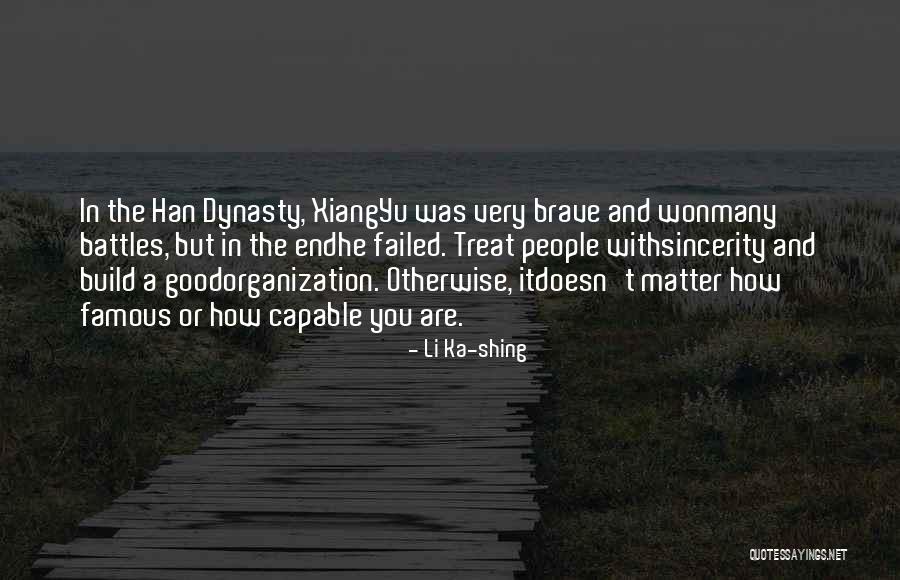 Han Dynasty Quotes By Li Ka-shing