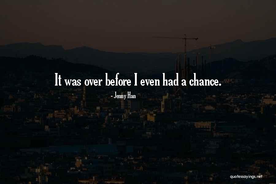 Han Han Quotes By Jenny Han
