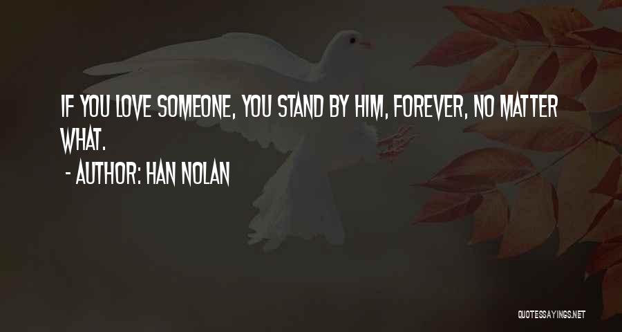 Han Nolan Quotes 597079