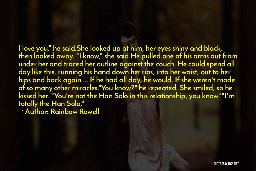Han Solo And Princess Leia Love Quotes By Rainbow Rowell