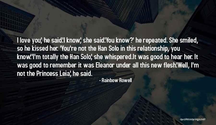 Han Solo And Princess Leia Love Quotes By Rainbow Rowell