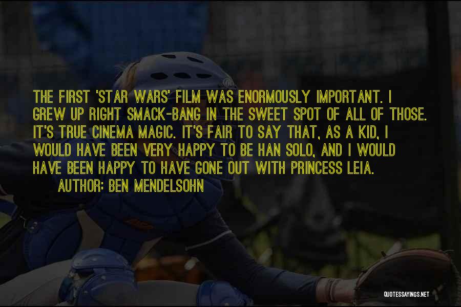 Han Solo Leia Quotes By Ben Mendelsohn