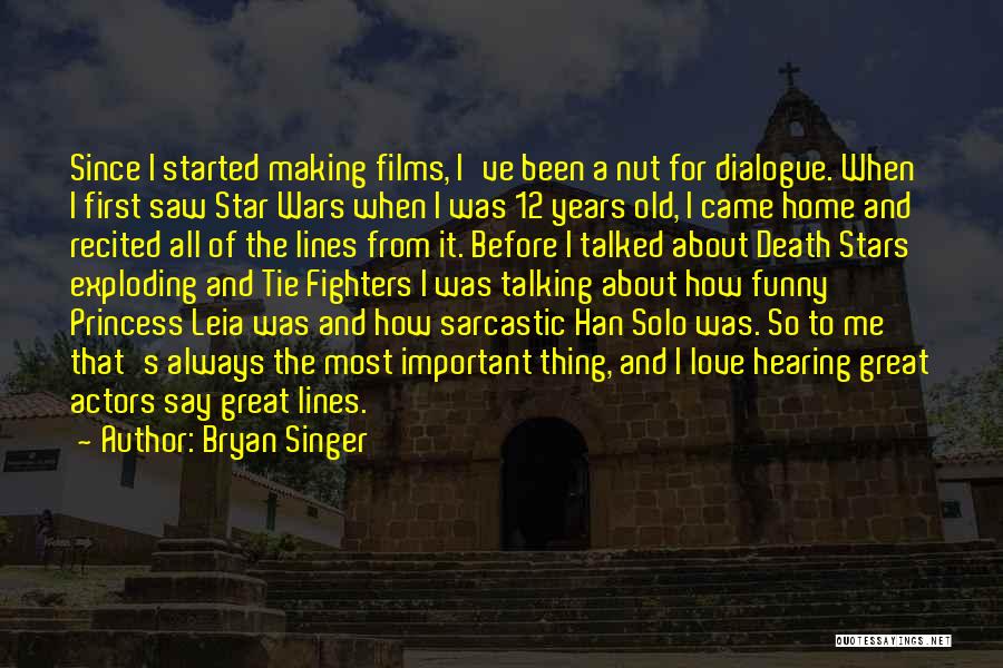 Han Solo Leia Quotes By Bryan Singer