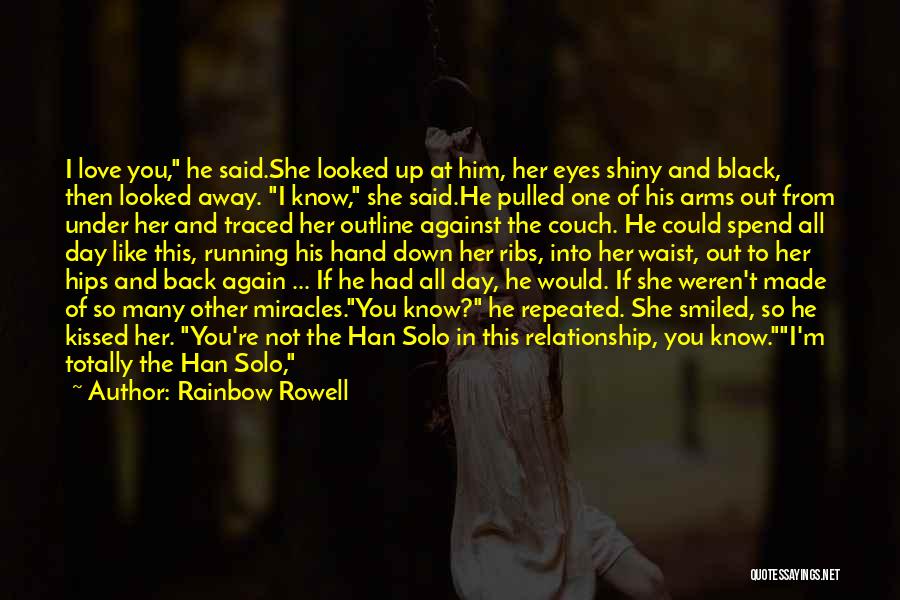 Han Solo Leia Quotes By Rainbow Rowell