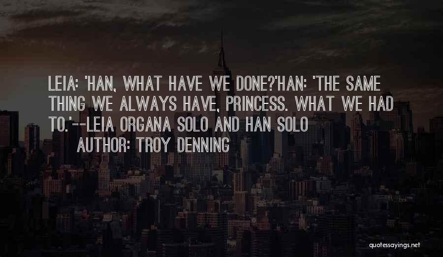 Han Solo Leia Quotes By Troy Denning