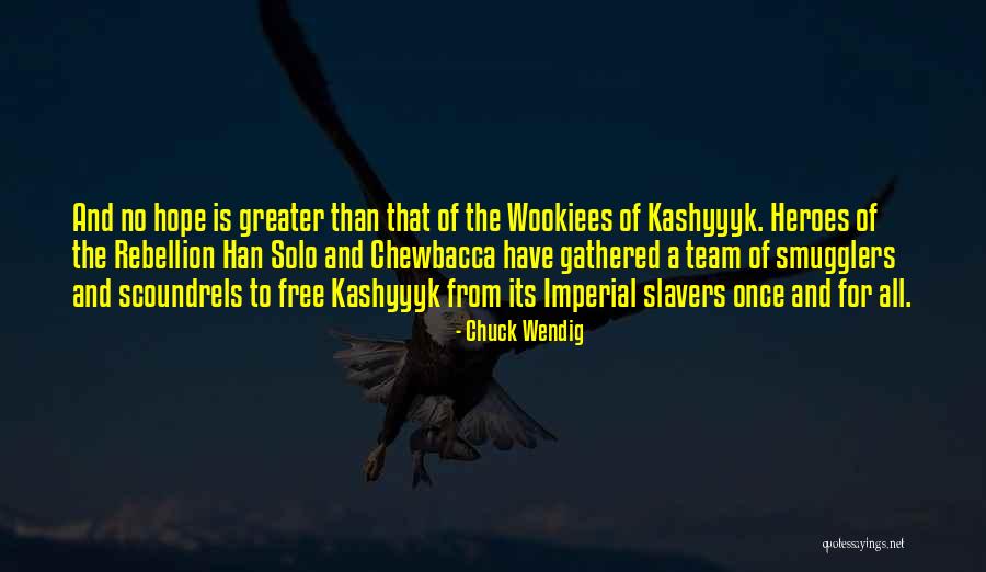 Han Solo To Chewbacca Quotes By Chuck Wendig Han Solo To Chewbacca Quotes By Chuck Wendig