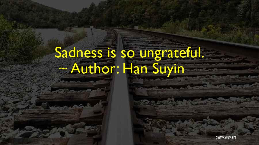 Han Suyin Quotes 1832484