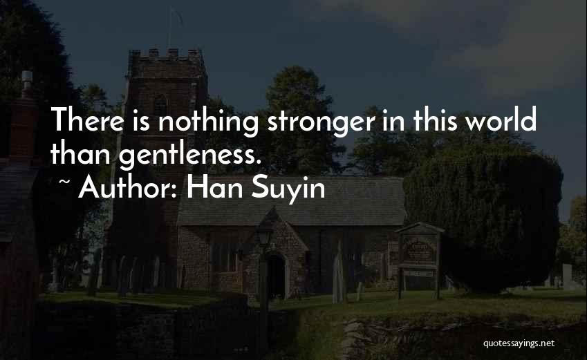 Han Suyin Quotes 1893185