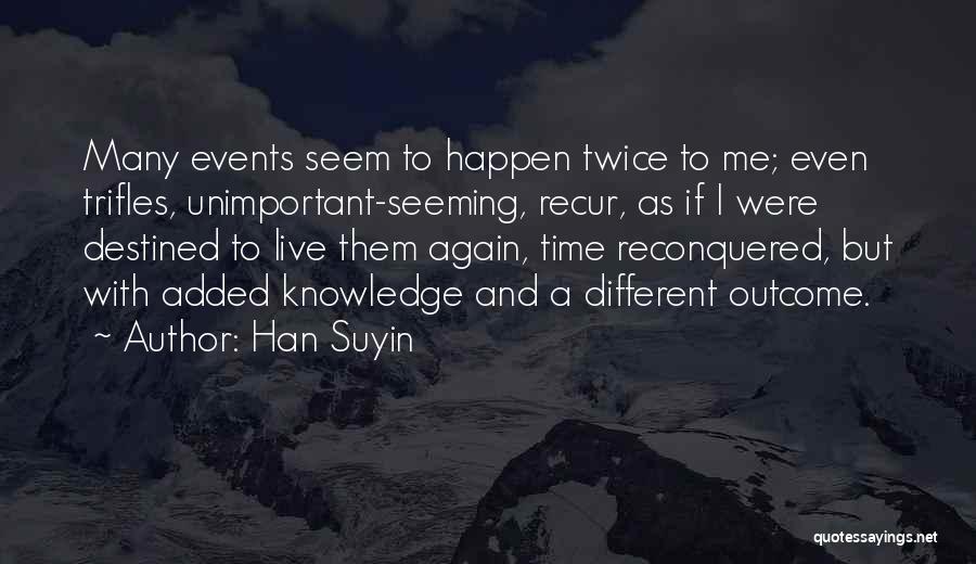 Han Suyin Quotes 1939675