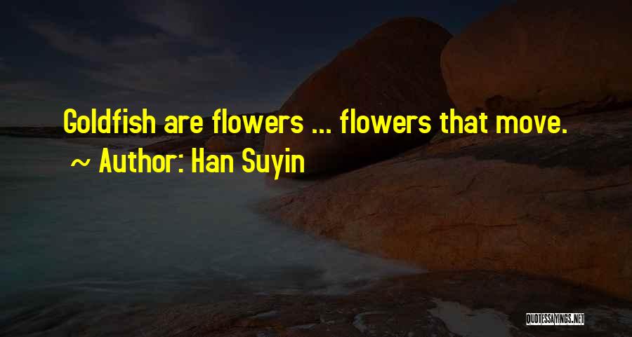 Han Suyin Quotes 371960