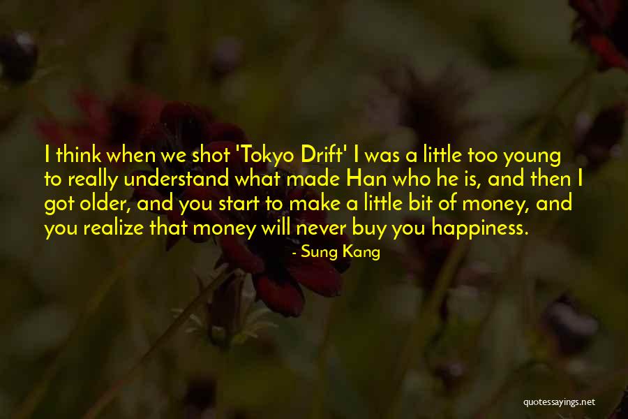 Han Tokyo Drift Quotes By Sung Kang Han Tokyo Drift Quotes By Sung Kang